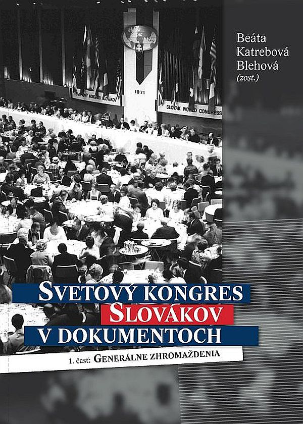 Obálka publikácie ÚPN Svetový kongres Slovákov v dokumentoch. 1. časť: Generálne zhromaždenia