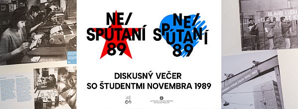 Obrázok plagátu sprievodné podujatie k výstave NE/SPÚTANÍ 89 - Diskusný večer so študentmi Novembra '89