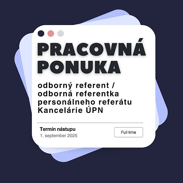 Obrázok: Pracovná ponuka na pozíciu odborný referent/ odborná referentka personálneho referátu Kancelárie Ústavu pamäti národa