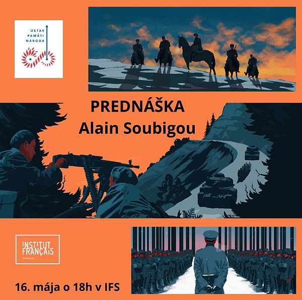 Obrázok: pozvánka na prednášku Alaina Soubigou - Slovenské národné povstanie v roku 1944 a účasť Francúzov v ňom